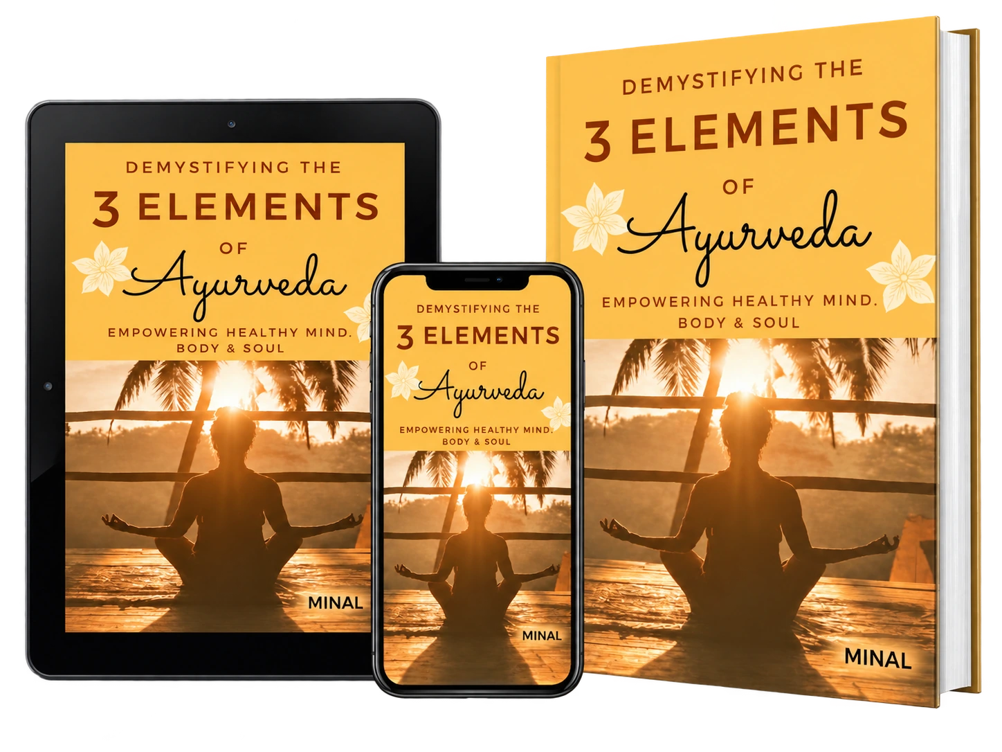 Mockup showing Demystifying the 3 Elements of Ayurveda on a tablet, phone and physical book